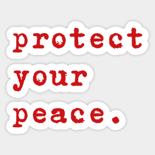 Quote Protect your peace Sticker